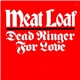 Meat Loaf - Dead Ringer For Love