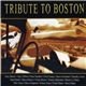 Tribute To Boston - Tribute To Boston